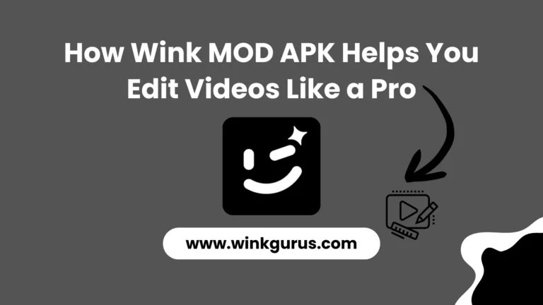 How Wink MOD APK Helps You Edit Videos Like a Pro