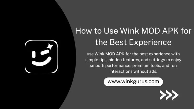 How to Use Wink MOD APK for the Best Experience