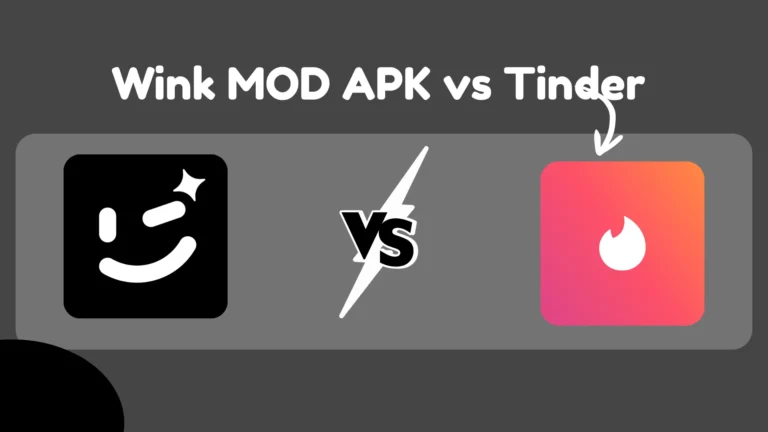 Wink MOD APK vs Tinder – Which One Is Better